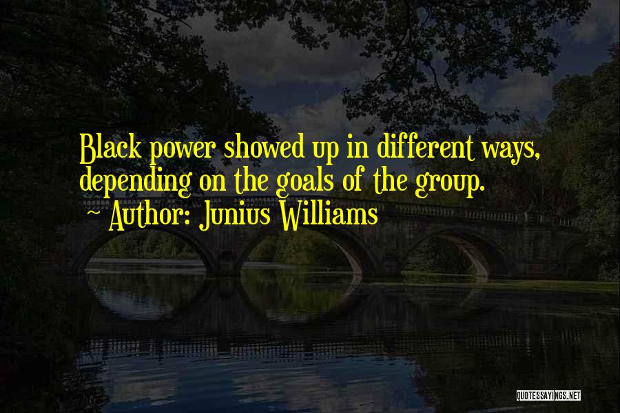 Junius Williams Quotes 1381101