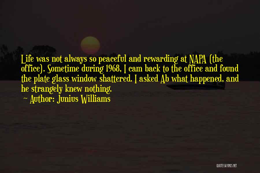 Junius Williams Quotes 640779