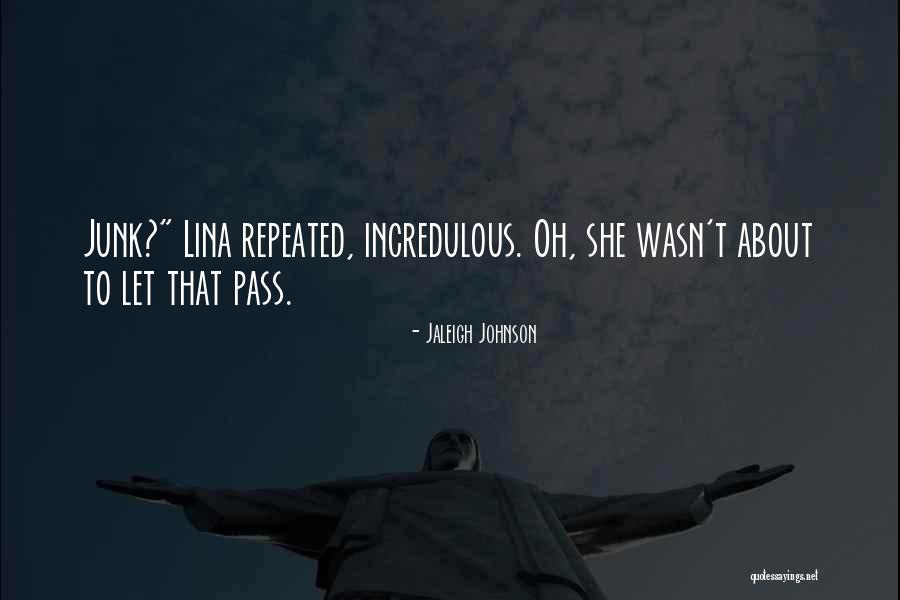 Junk Fiction Quotes By Jaleigh Johnson Junk Fiction Quotes By Jaleigh Johnson