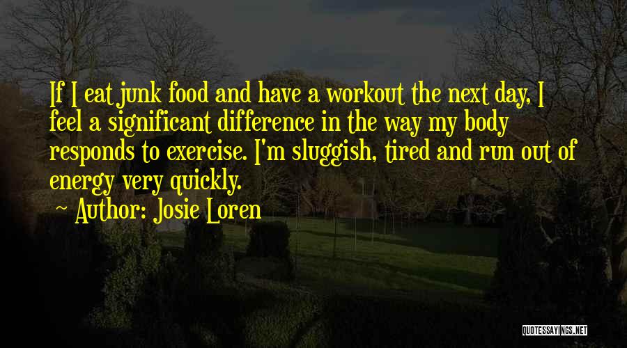 Junk Food Day Quotes By Josie Loren