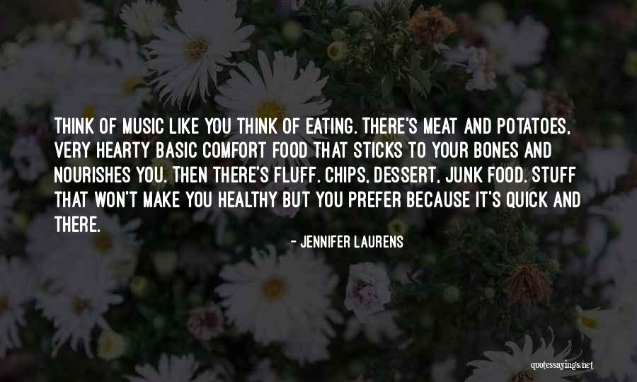 Junk Food Vs Healthy Food Quotes By Jennifer Laurens Junk Food Vs Healthy Food Quotes By Jennifer Laurens