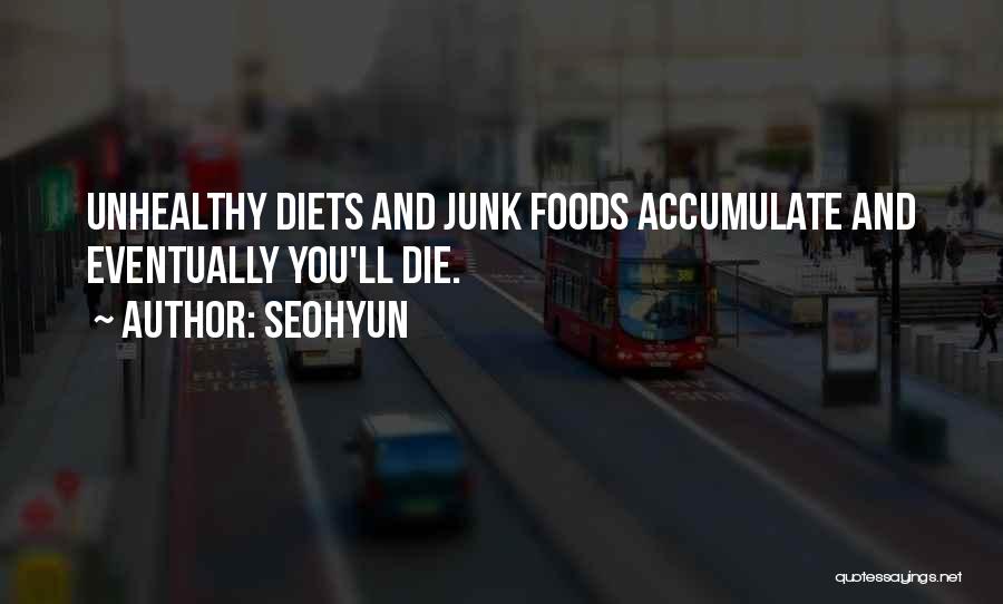 Junk Foods Quotes By Seohyun