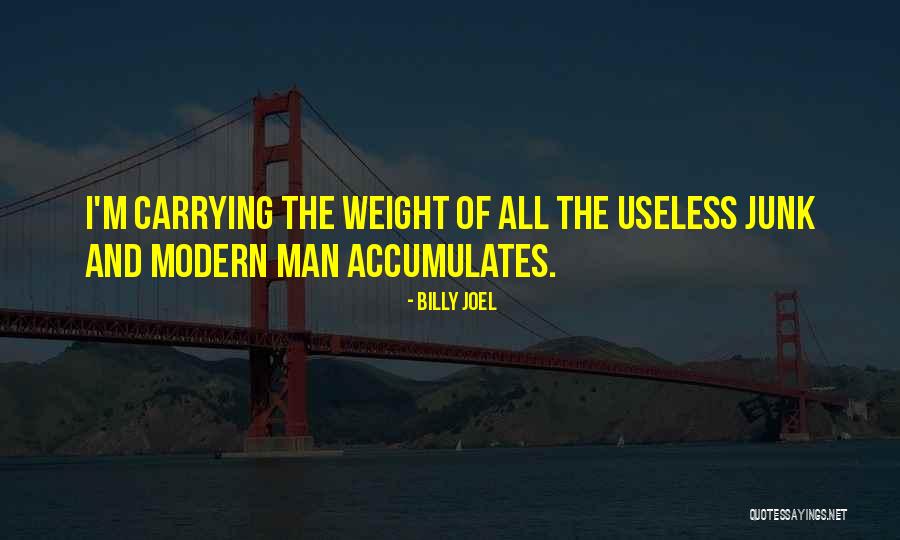 Junk Quotes By Billy Joel