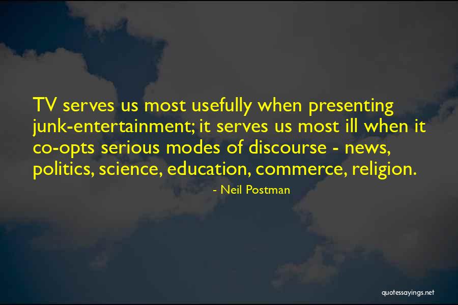 Junk Science Quotes By Neil Postman Junk Science Quotes By Neil Postman