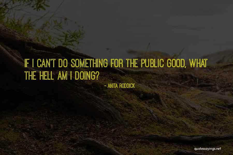 Junkes En Quotes By Anita Roddick Junkes En Quotes By Anita Roddick