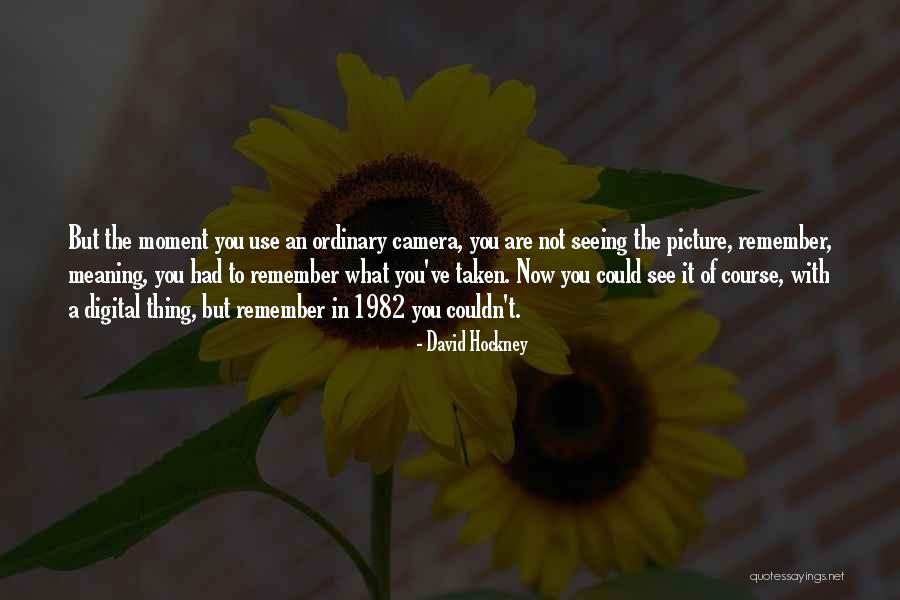 Junkmetabolism Quotes By David Hockney Junkmetabolism Quotes By David Hockney