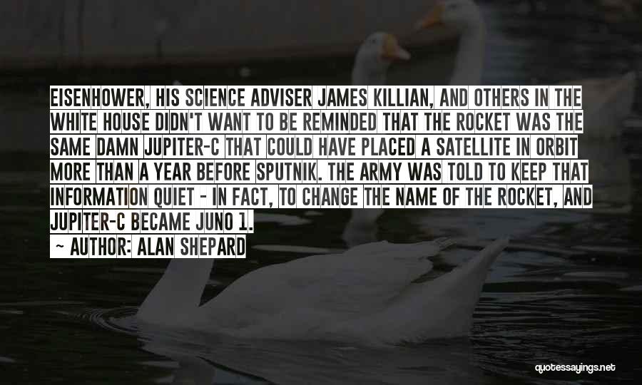 Juno Quotes By Alan Shepard