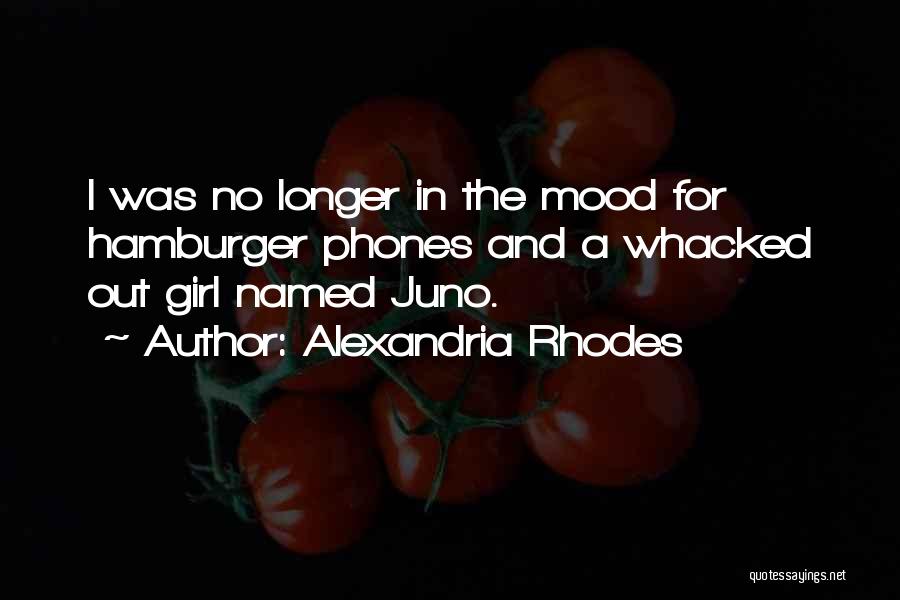 Juno Quotes By Alexandria Rhodes