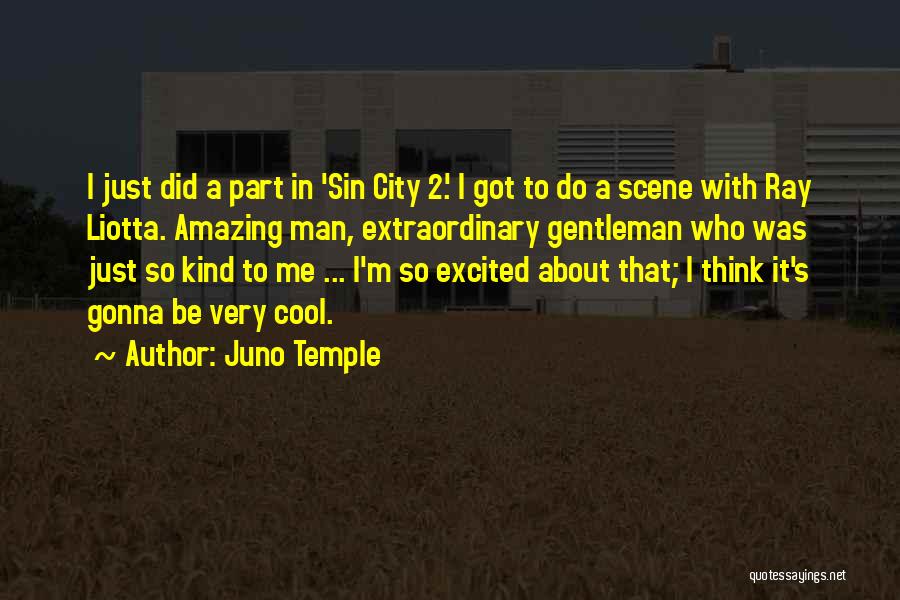 Juno Quotes By Juno Temple