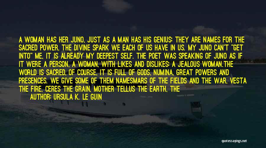 Juno Quotes By Ursula K. Le Guin