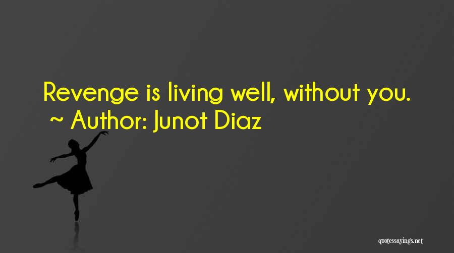 Junot Diaz Quotes 2061825