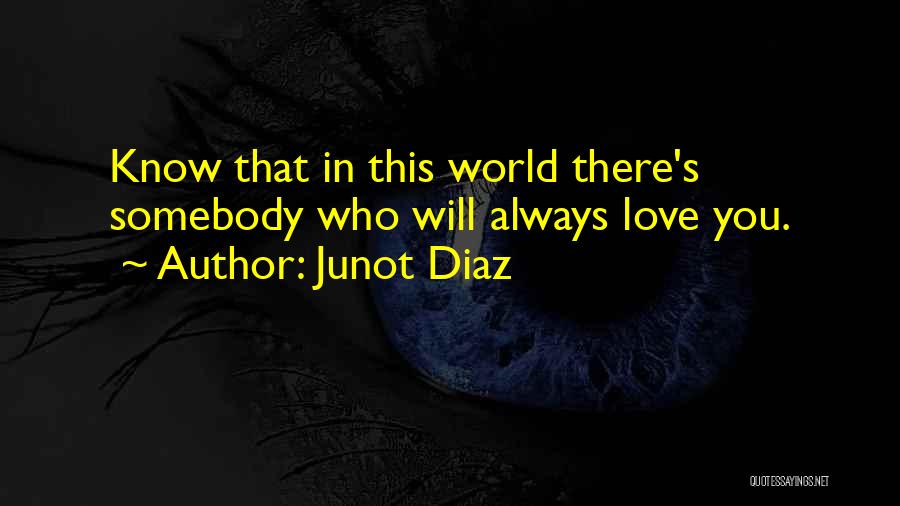 Junot Diaz Quotes 2069469