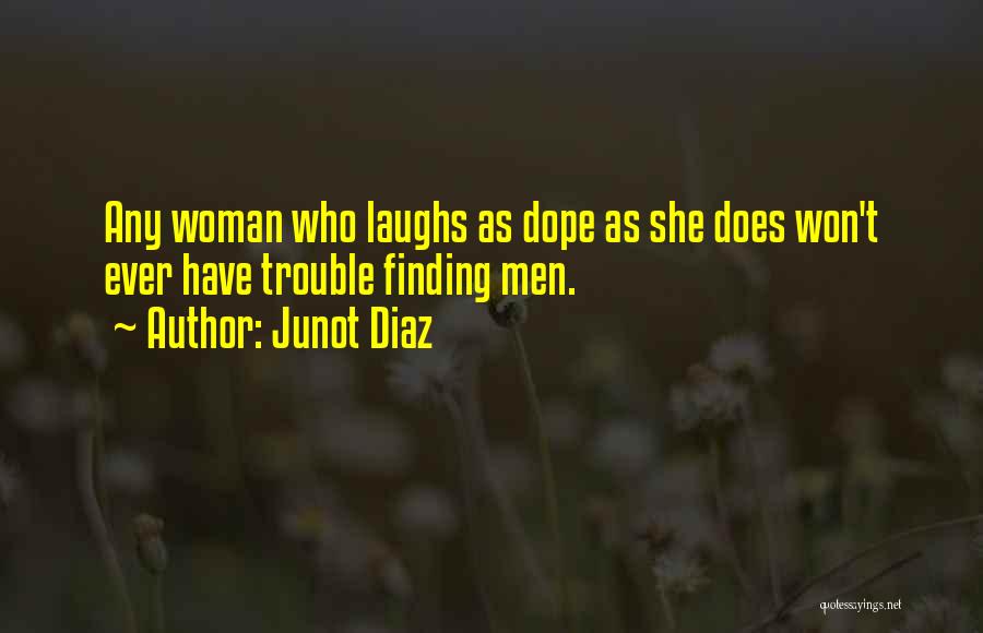 Junot Diaz Quotes 2088303