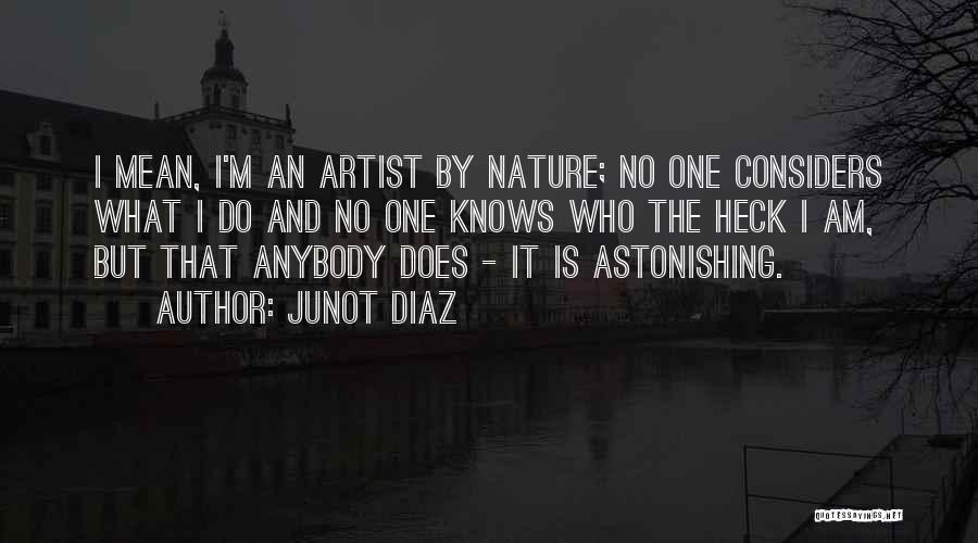 Junot Diaz Quotes 671018