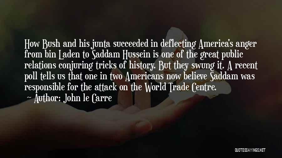 Junta Quotes By John Le Carre