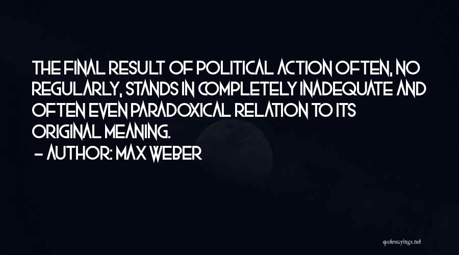 Junta Quotes By Max Weber