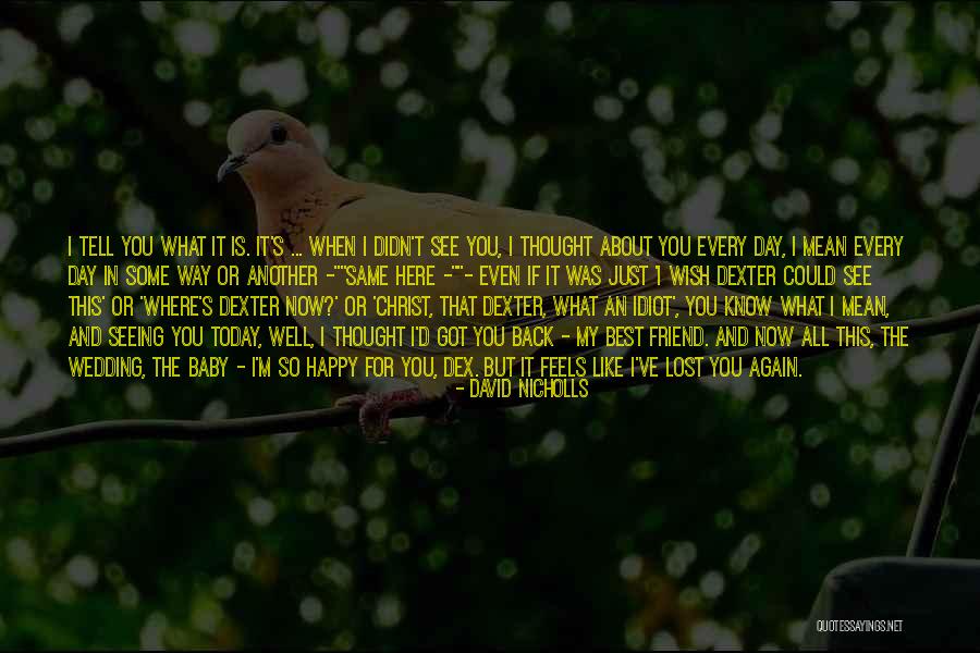 Juntana Quotes By David Nicholls Juntana Quotes By David Nicholls