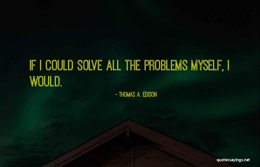 Juodukas Quotes By Thomas A. Edison