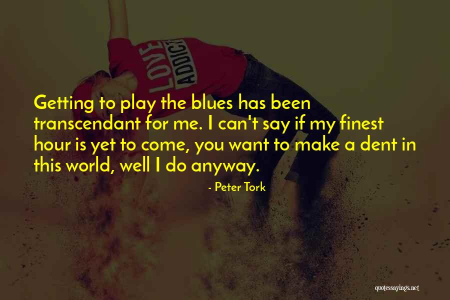 Juokas Iki Quotes By Peter Tork Juokas Iki Quotes By Peter Tork