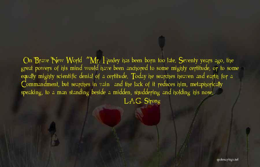 Juozapas Baltasis Quotes By L.A.G. Strong Juozapas Baltasis Quotes By L.A.G. Strong