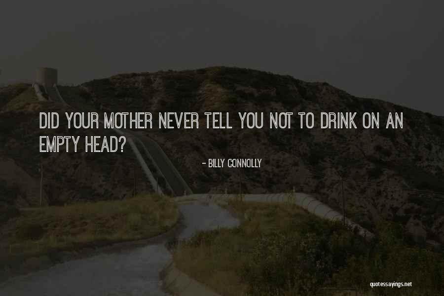 Juozapas Kamarauskas Quotes By Billy Connolly Juozapas Kamarauskas Quotes By Billy Connolly