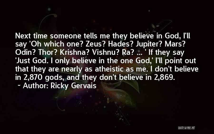 Jupiter God Quotes By Ricky Gervais