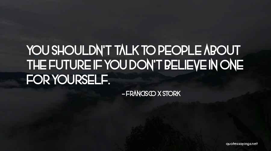 Juraj Jakubisko Quotes By Francisco X Stork Juraj Jakubisko Quotes By Francisco X Stork