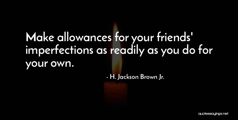 Jurare Song Quotes By H. Jackson Brown Jr. Jurare Song Quotes By H. Jackson Brown Jr.