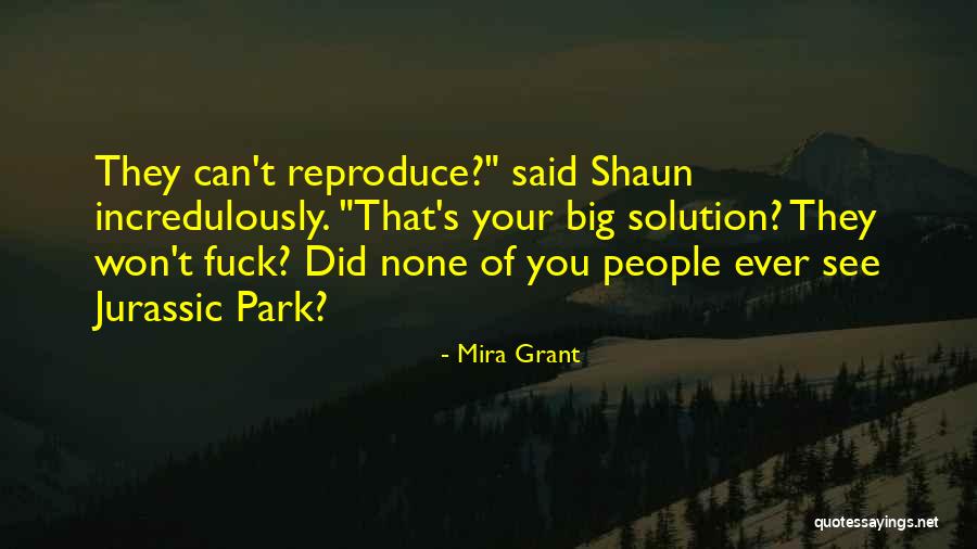 Jurassic Park 3 Quotes By Mira Grant