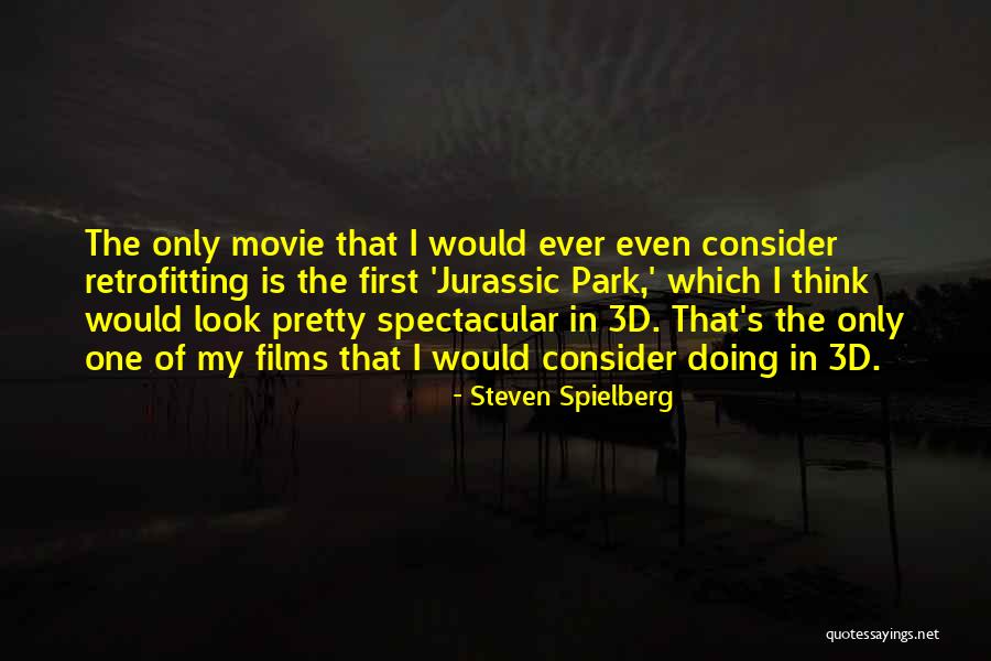 Jurassic Park 3 Quotes By Steven Spielberg