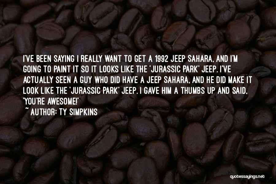 Jurassic Park 3 Quotes By Ty Simpkins