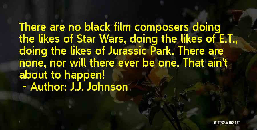 Jurassic Park Quotes By J.J. Johnson