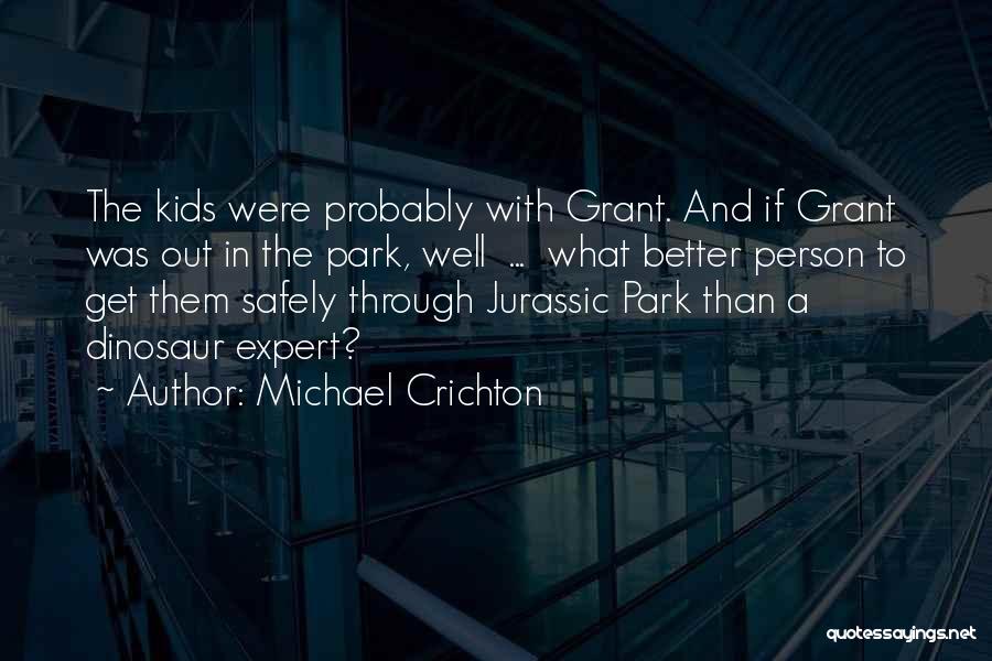 Jurassic Park Quotes By Michael Crichton
