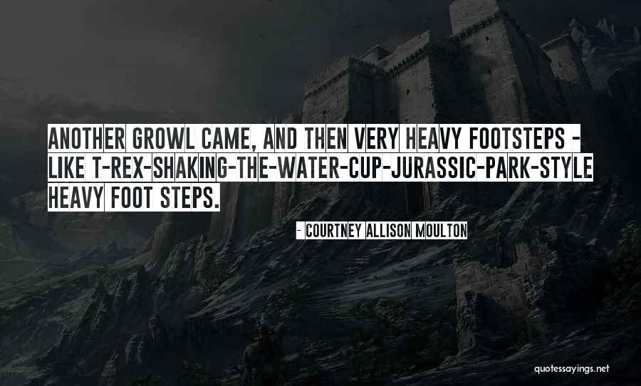 Jurassic Park T Rex Quotes By Courtney Allison Moulton Jurassic Park T Rex Quotes By Courtney Allison Moulton