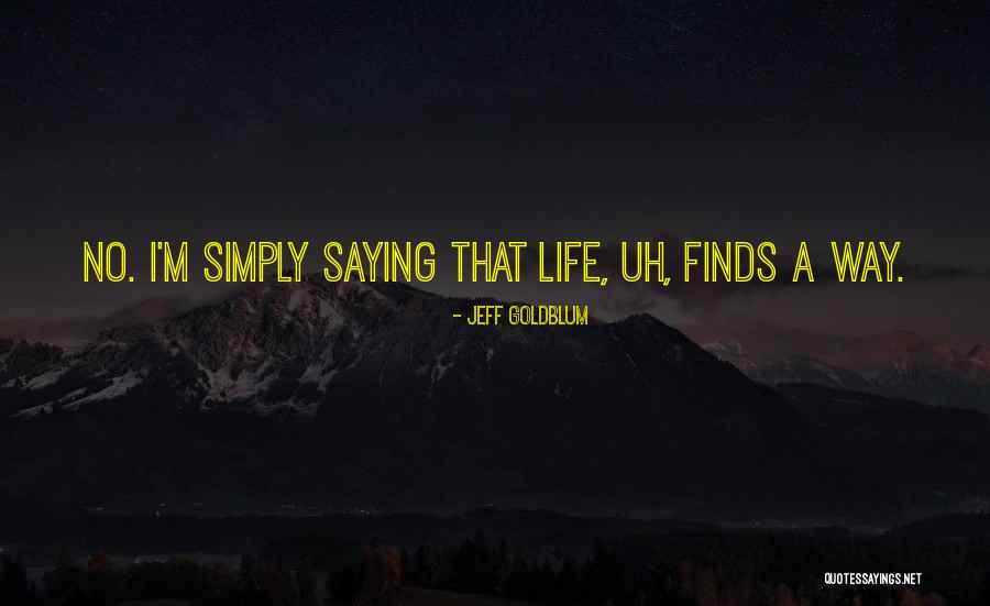 Jurassic Quotes By Jeff Goldblum