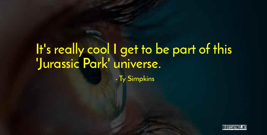 Jurassic Quotes By Ty Simpkins