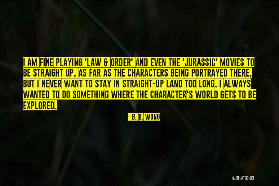 Jurassic World 3 Quotes By B. D. Wong Jurassic World 3 Quotes By B. D. Wong
