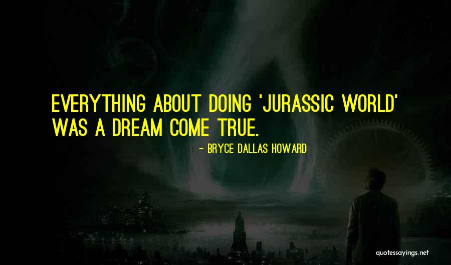 Jurassic World 3 Quotes By Bryce Dallas Howard