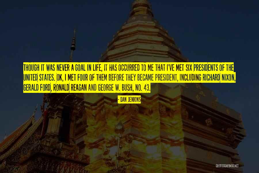 Jurcicev Pohod Quotes By Dan Jenkins Jurcicev Pohod Quotes By Dan Jenkins