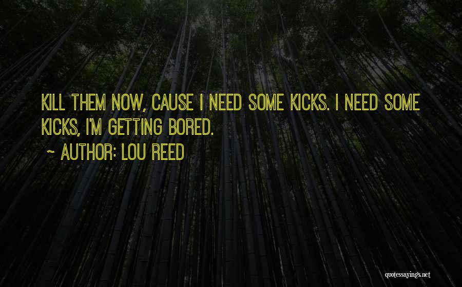 Juren Vu Quotes By Lou Reed