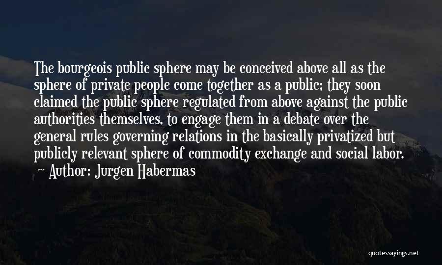 Jurgen Habermas Public Sphere Quotes By Jurgen Habermas