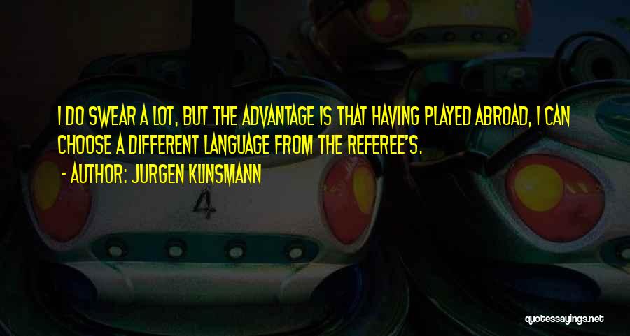 Jurgen Klinsmann Quotes 270048