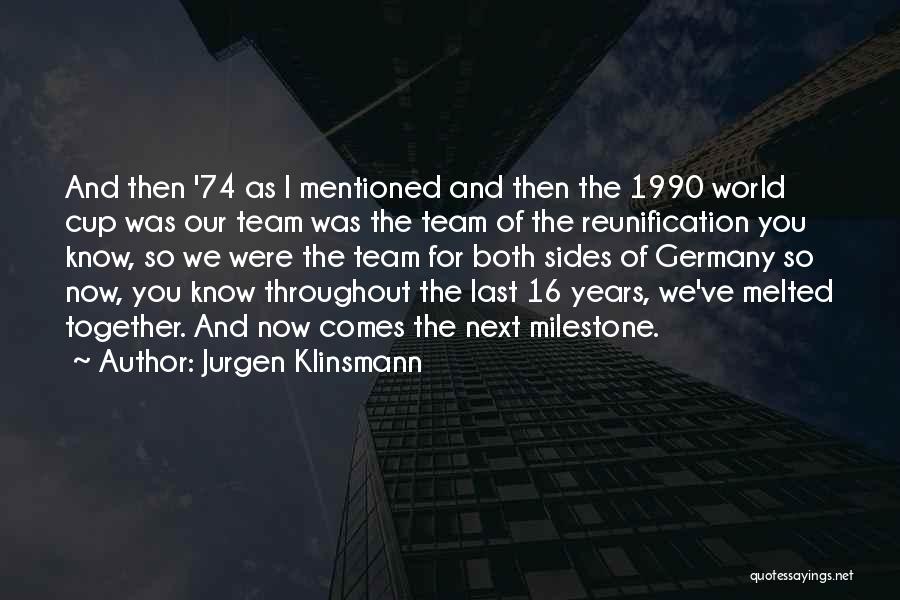 Jurgen Klinsmann Quotes 772997