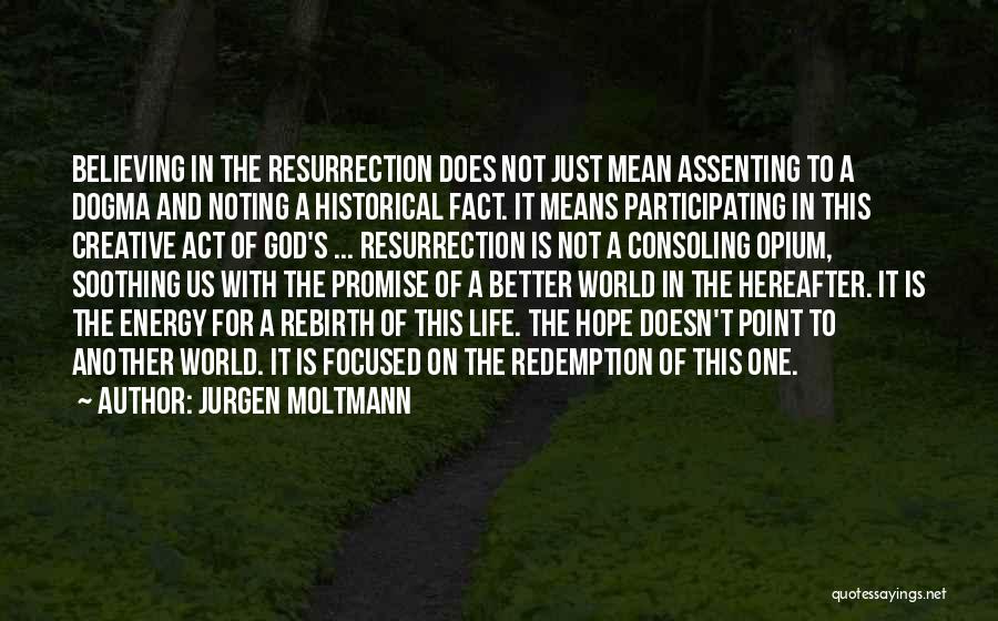 Jurgen Moltmann Quotes 1539066