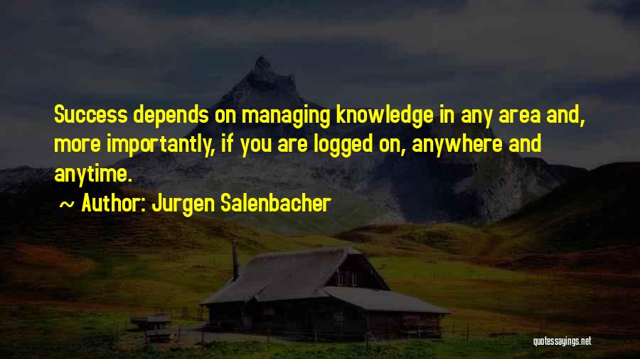Jurgen Salenbacher Quotes 1098336