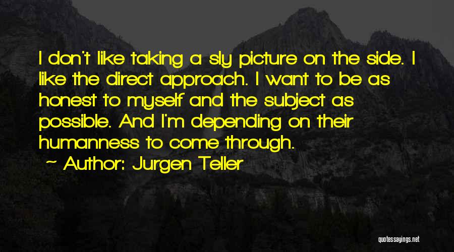Jurgen Teller Quotes 2112847