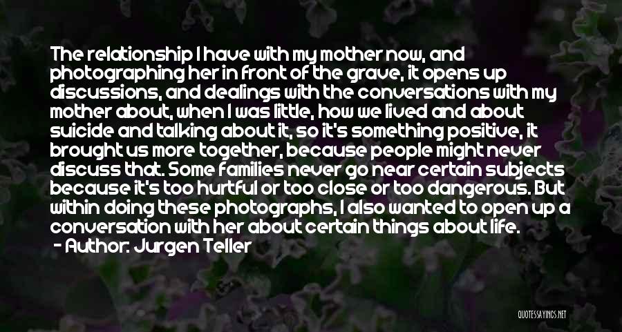 Jurgen Teller Quotes 938168