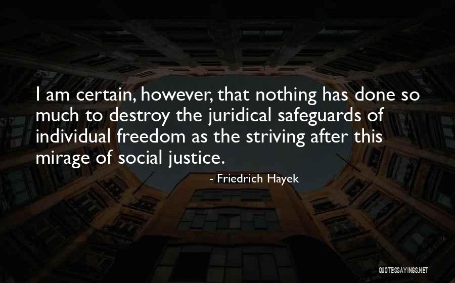 Juridical Quotes By Friedrich Hayek Juridical Quotes By Friedrich Hayek