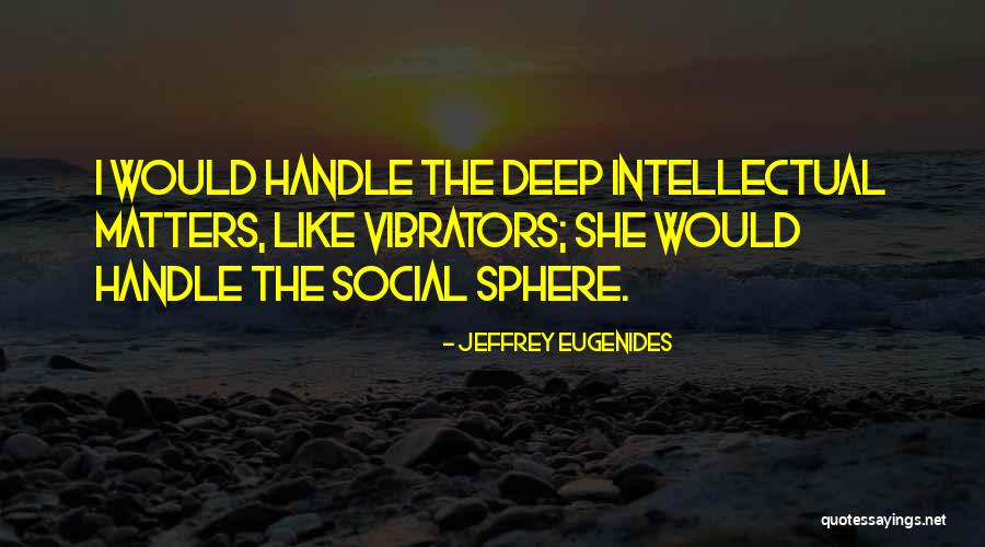 Jurisdiccion Administrativa Quotes By Jeffrey Eugenides Jurisdiccion Administrativa Quotes By Jeffrey Eugenides