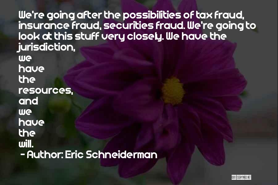 Jurisdiction Quotes By Eric Schneiderman